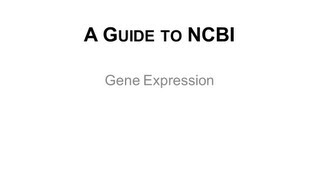 A Guide to NCBI Gene Expression Part 1 [upl. by Hendrik]