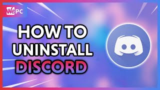 How To Completely Uninstall Discord 2021 Learn Discord EP 3 [upl. by Ertnom740]