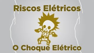 Riscos Elétricos  O Choque Elétrico  Top Elétrica Cursos [upl. by Gran245]