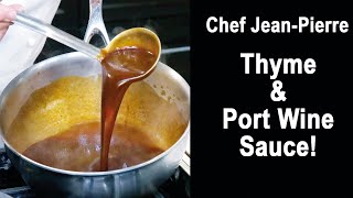 Easy to Make Port Wine Sauce  Chef JeanPierre [upl. by Ardnuyek]