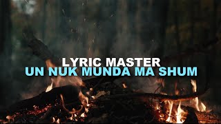 Lyric Master  Un nuk munda ma shum [upl. by Anoyk]