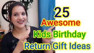 25 Awesome Kids Birthday return Gift Ideas 25 Top Birthday Return Gift Ideas Birthday return gift [upl. by Cathy883]