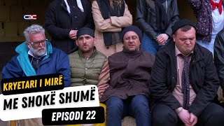 Kryetari i mirë me shokë shumë  Episodi 22 NEW [upl. by Earased]