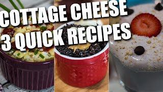 3 Quick Healthy COTTAGE CHEESE Recipes [upl. by Auberon751]