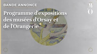 BANDE ANNONCE  Programme dexpositions des musées dOrsay et de lOrangerie  FR  Musée d’Orsay [upl. by Cartwright565]