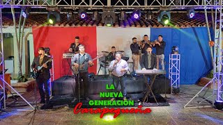 AGRUPACION SAN SALVADOR Y LA NUEVA GENERACION CARAPEGUEÑA EN VIVO [upl. by Refotsirc]