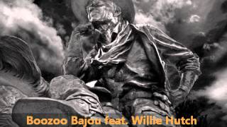 Boozoo Bajou feat Willie Hutch  Second To None [upl. by Erma542]