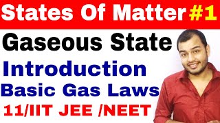 11 chap 5  States Of Matter  Gaseous State 01  Introduction  Basic Gas Laws  IIT JEE NEET [upl. by Gnak]