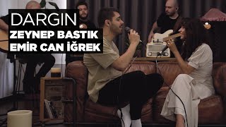 Dargın Akustik  Zeynep Bastık EmirCanIgrek [upl. by Heidt]