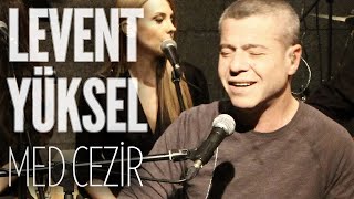 Levent Yüksel  Med cezir JoyTurk Akustik [upl. by Recor]