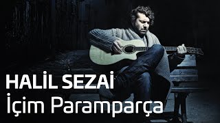 Halil Sezai  İçim Paramparça Official Audio [upl. by Mcdade]