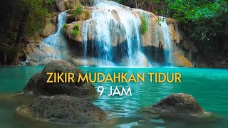 Zikir Mudahkan Tidur Lullaby  9 Jam [upl. by Shutz]