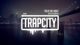 Keys N Krates  Treat Me Right [upl. by Towrey]