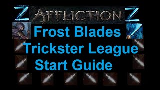 323 Frost Blades Trickster League Start Guide [upl. by Lainahtan]