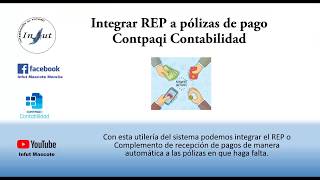 Integrar REP a pólizas de pago Contpaqi Contabilidad [upl. by Atnuahsal]