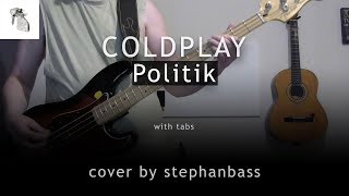 Coldplay  Politik  Bass Cover  Tabs  StephanBass [upl. by Geraud400]