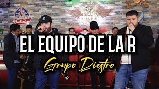 Grupo Diestro  El Equipo De La R En vivo 2023 [upl. by Enyallij]