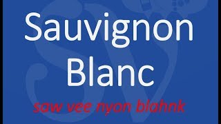 How to Pronounce Sauvignon Blanc Wine [upl. by Reneta]