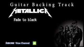 Metallica  Fade to black Guitar Backing Track [upl. by Effie382]