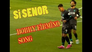 Si Senor  Bobby Firmino Song with Lyrics amp Best moments in 2019 [upl. by Sillek]