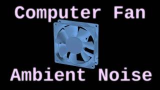 Computer Fan Ambient Noise  1 Hour [upl. by Llerroj]