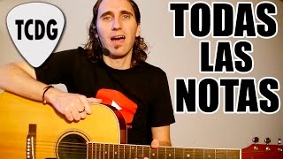 Aprende Como Tocar Todas Las Notas En La Guitarra TCDG [upl. by Reichel]