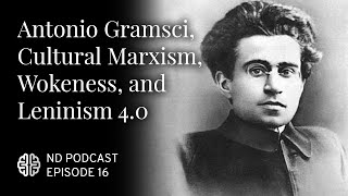 Antonio Gramsci Cultural Marxism Wokeness and Leninism 40 [upl. by Isiah]