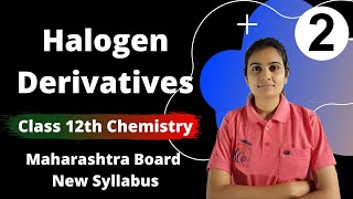 Halogen Derivatives Class 12th Chemistry Part 2 [upl. by Ambrosia]