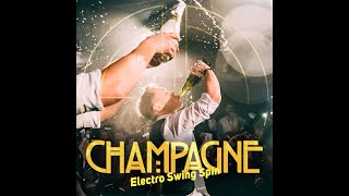 Champagne  Electro Swing Spin  Lyric video [upl. by Adine354]