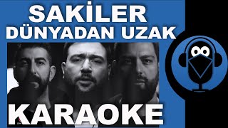 Sakiler  Pinhani  Dünyadan Uzak  KARAOKE  Sözleri  Lyrics  Fon Müziği  COVER  Beat [upl. by Alra690]