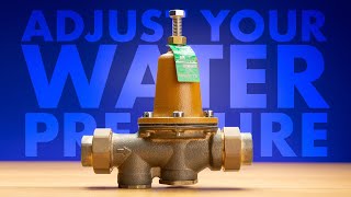 How to Adjust Your Water Pressure [upl. by Biagi]