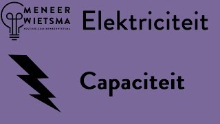 Natuurkunde uitleg Elektriciteit 5 Capaciteit [upl. by Robaina]