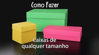 Como Fazer Caixas de Qualquer Tamanho [upl. by Acisset]