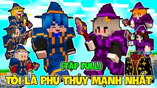 TÔI LÀ PHÙ THỦY MẠNH NHẤT  TẬP FULL PHONG CẬN TV [upl. by Novets]