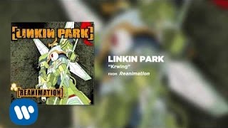 Krwlng  Linkin Park Reanimation [upl. by Yesdnik]