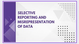 Selective reporting and misrepresentation of data [upl. by Innos]