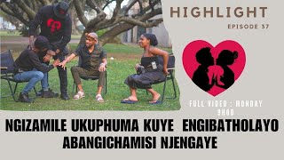 NGIZAMILE UKUPHUMA KUYE ENGIBATHOLAYOABANGICHAMISI NJENGAYE  SILUNGISA UMJOLO EP 36 highlights [upl. by Uria]