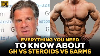 Growth Hormones Vs Steroids Vs SARMs Everything You Need To Know  Dr Testosterone [upl. by Whitnell]