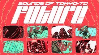 2 Mello  Sounds Of TokyoTo Future  Full Album Official [upl. by Lieberman]