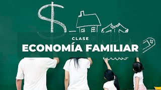 Clase  Economía Familiar [upl. by Melar270]