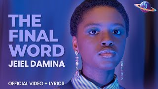 Jeiel Damina  The Final Word Official Video  Lyrics [upl. by Mllly]