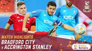 MATCH HIGHLIGHTS Accrington Stanley v Bradford City [upl. by Elocal]