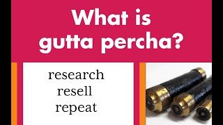 WHAT IS GUTTA PERCHA [upl. by Marolda111]