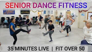 SENIOR DANCE FITNESS  35 MINUTES LIVE  FIT OVER 50 [upl. by Nevad]